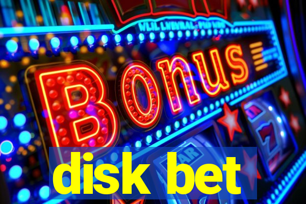 disk bet